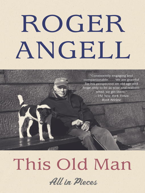 Title details for This Old Man by Roger Angell - Wait list